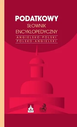 Podatkowy słownik encyklopedyczny International Tax Glossary Angielsko-polski Polsko-angielski - Outlet