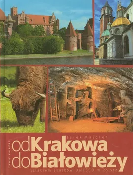 Od Krakowa do Białowieży - Jarek Majcher