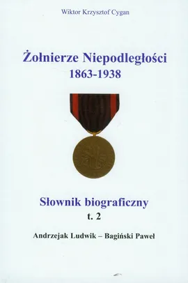 Żołnierze niepodległości 1863-1938 Tom 2 - Outlet - Cygan Wiktor Krzysztof