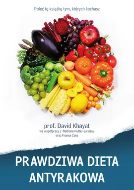 Prawdziwa dieta antyrakowa - Outlet - David Khayat