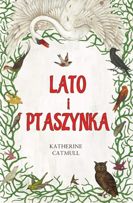 Lato i Ptaszynka - Catmull Katherine