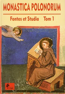 Monastica Polonorum Fontes et Studia Tom 1