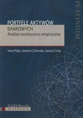 Portfele aktywów bankowych - Joanna Cichorska, Janusz Cichy, Irena Pyka