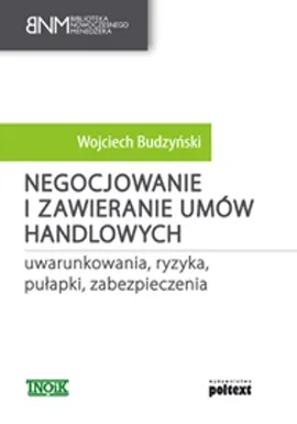 Negocjowanie i zawieranie umów handlowych - Wojciech Budzyński