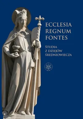 Ecclesia - Regnum - Fontes - Praca zbiorowa