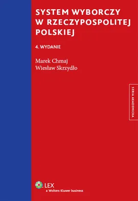 System wyborczy w Rzeczypospolitej Polskiej - Marek Chmaj, Wiesław Skrzydło