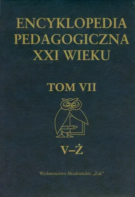 Encyklopedia pedagogiczna XXI wieku Tom 7