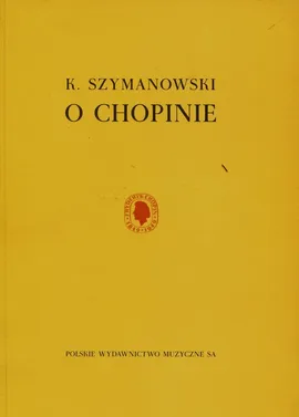 O Chopinie - Karol Szymanowski