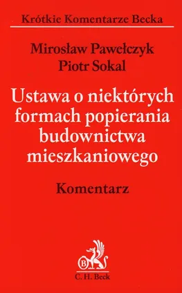 Ustawa o niektórych formach popierania budownictwa mieszkaniowego Komentarz - Mirosław Pawełczyk, Piotr Sokal