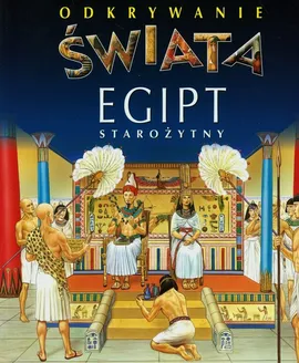 Egipt starożytny Odkrywanie świata - Outlet - Emilie Beaumont, Philippe Simon
