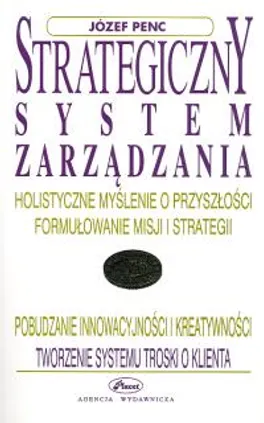 Strategiczny system zarządzania - Józef Penc