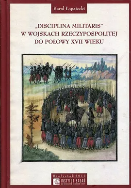 Disciplina Militaris w Wojskach Rzeczypospolitej do połowy XVII wieku