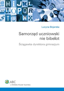 Samorząd uczniowski nie bibelot - Lucyna Bojarska