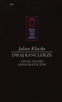 Dwaj kanclerze - Julian Klaczko