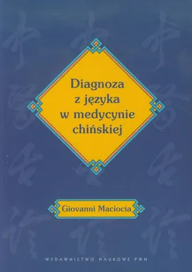 Diagnoza z języka w medycynie chińskiej - Outlet - Giovanni Maciocia