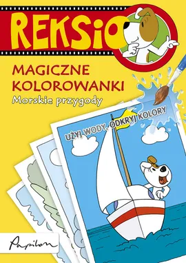 Reksio Magiczne kolorowanki Na podwórku - Ewa Barska, Marek Głogowski, Anna Sójka