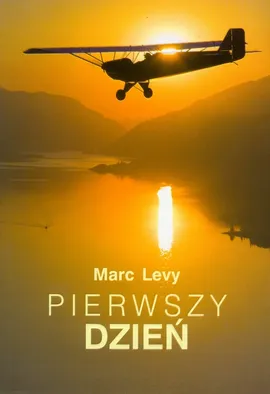 Pierwszy dzień - Marc Levy