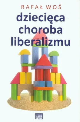 Dziecięca choroba liberalizmu - Outlet - Rafał Woś