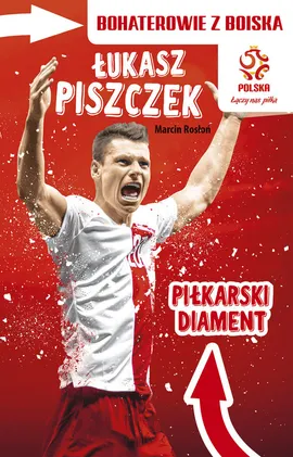 Łukasz Piszczek Piłkarski diament - Marcin Rosłoń