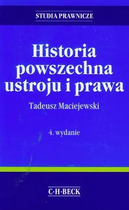 Historia powszechna ustroju i prawa - Tadeusz Maciejewski