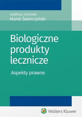 Biologiczne produkty lecznicze - Dariusz Fuchs, Paweł Lenarczyk, Natalia Łojko, Marek Świerczyński, Zbigniew Więckowski, Łu Żarnowiec