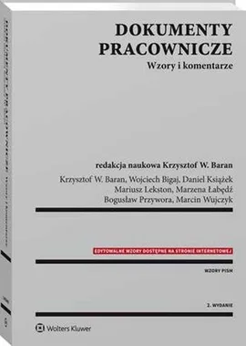 Dokumenty pracownicze Wzory i komentarze - Baran Krzysztof Wojciech, Wojciech Bigaj, Daniel Książek, Marzena Łabędź, Mariusz Lekston
