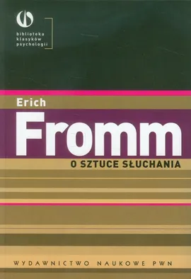 O sztuce słuchania - Erich Fromm