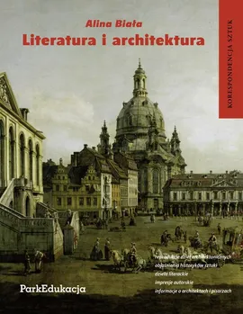 Literatura i architektura Korespondencja sztuk - Outlet - Alina Biała