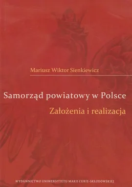 Samorząd powiatowy w Polsce - Sienkiewicz Mariusz Wiktor