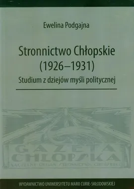 Stronnictwo Chłopskie 1926-1931 - Ewelina Podgajna