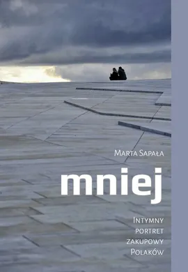 Mniej - Outlet - Marta Sapała