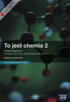 To jest chemia 2 Podręcznik Zakres rozszerzony z dostępem do Matura-ROM-u + To jest chemia 2 Podręcznik z zadaniami i arkuszami maturalnymi - Maria Litwin, Szarlota Styka-Wlazło, Joanna Szymońska