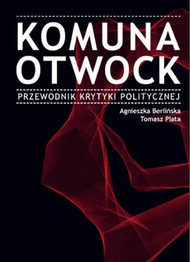Komuna Otwock - Agnieszka Berlińska, Tomasz Plata