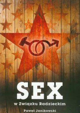 Sex w Związku Radzieckim - Outlet - Paweł Janikowski