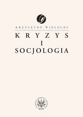 Kryzys i socjologia - Outlet - Krzysztof Wielecki