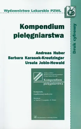 Kompendium pielęgniarstwa - Outlet - Ursula Howald-Jobin, Andreas Huber, Barbara Karasek-Kreutzinger