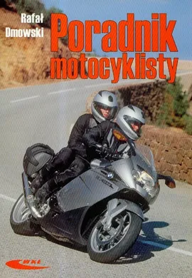 Poradnik motocyklisty - Rafał Dmowski