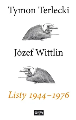 Listy 1944-1976 - Tymon Terlecki, Józef Wittlin