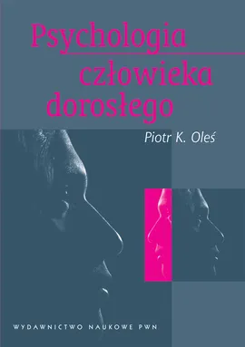 Psychologia człowieka dorosłego - Outlet - Oleś Piotr K.