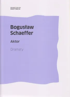 Aktor - Bogusław Schaeffer