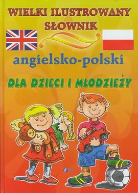 Wielki ilustrowany słownik angielsko polski dla dzieci i młodzieży - Outlet