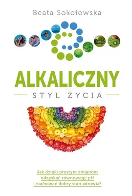 Alkaliczny styl życia - Outlet - Beata Sokołowska