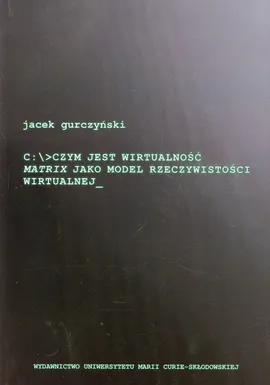 Czym jest wirtualność - Outlet - Jacek Gurczyński
