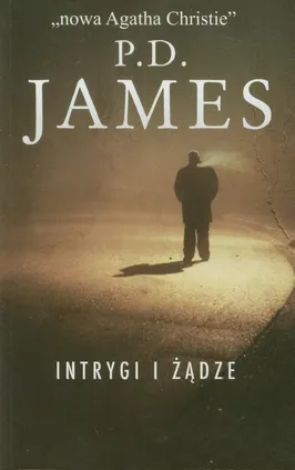 Intrygi i żądze - P.D. James