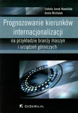 Prognozowanie kierunków internacjonalizacji - Izabela Jonek-Kowalska, Aneta Michalak