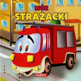 Wóz strażacki - Agnieszka Nożyńska-Demianiuk, Elżbieta Śnieżkowska-Bielak
