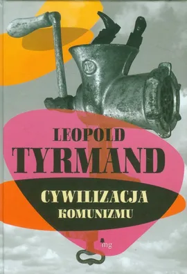 Cywilizacja komunizmu - Outlet - Leopold Tyrmand