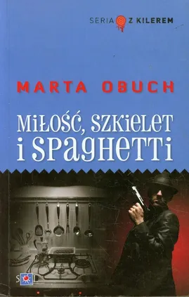 Miłość szkielet i spaghetti - Outlet - Marta Obuch