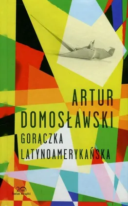 Gorączka latynoamerykańska - Outlet - Artur Domosławski