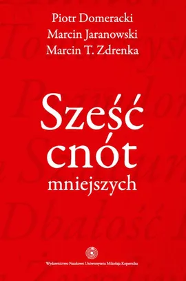 Sześć cnót mniejszych - Piotr Domeracki, Marcin Jaranowski, Zdrenka Marcin T.